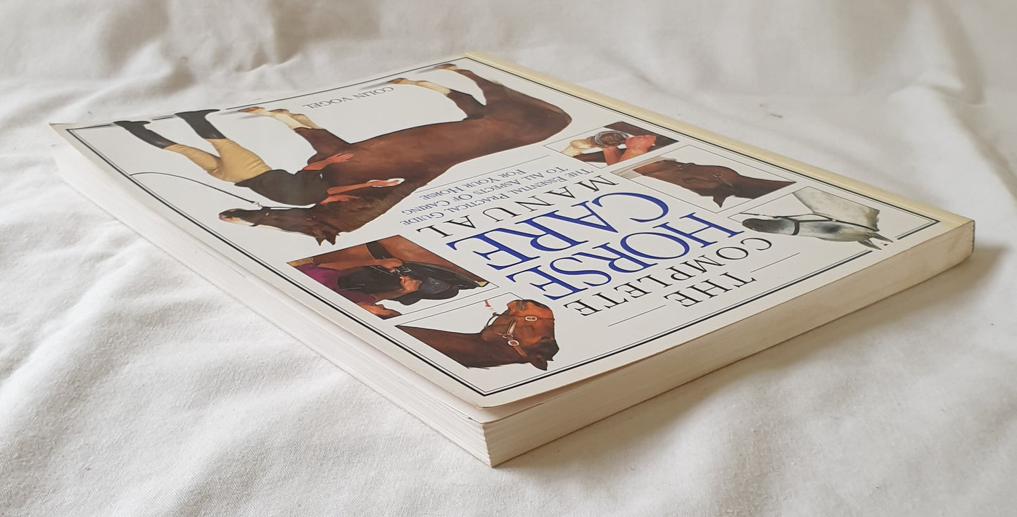 The Complete Horse Care Manual by Colin Vogel