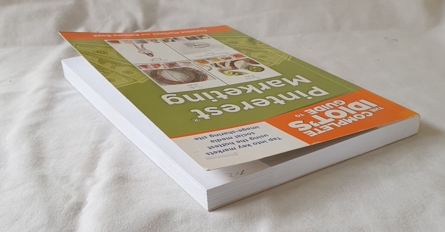The Complete Idiot’s Guide to Pinterest Marketing by Christine Martinez and Barbara Boyd