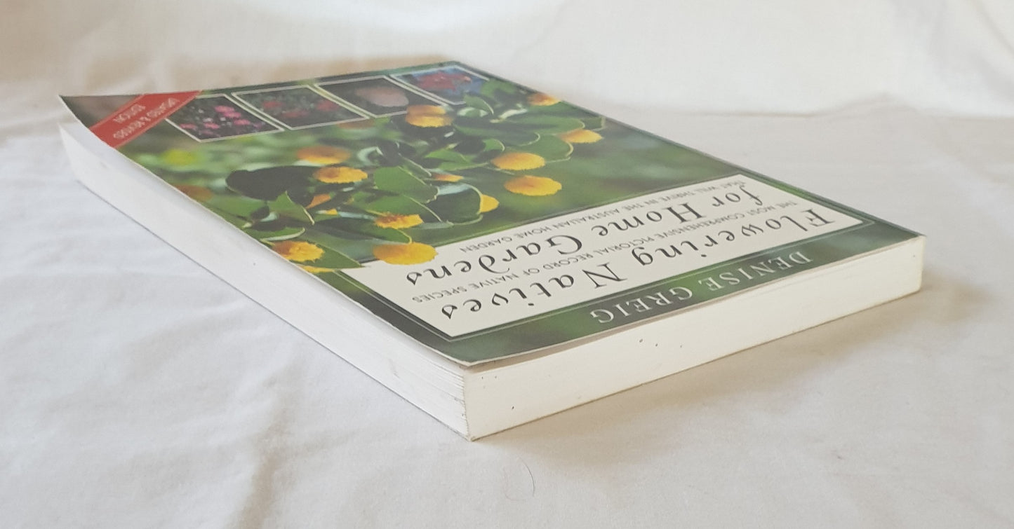 Flowering Natives for Home Gardens by Denise Greig