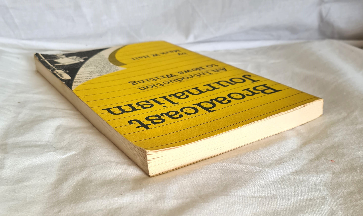 Broadcast Journalism by Mark W. Hall