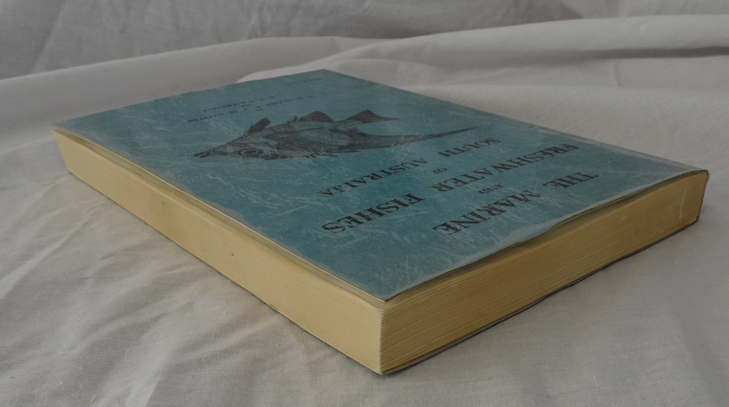 The Marine and Freshwater Fishes of South Australia T. D. Scott, C. J. M. Glover and R. V. Southcott