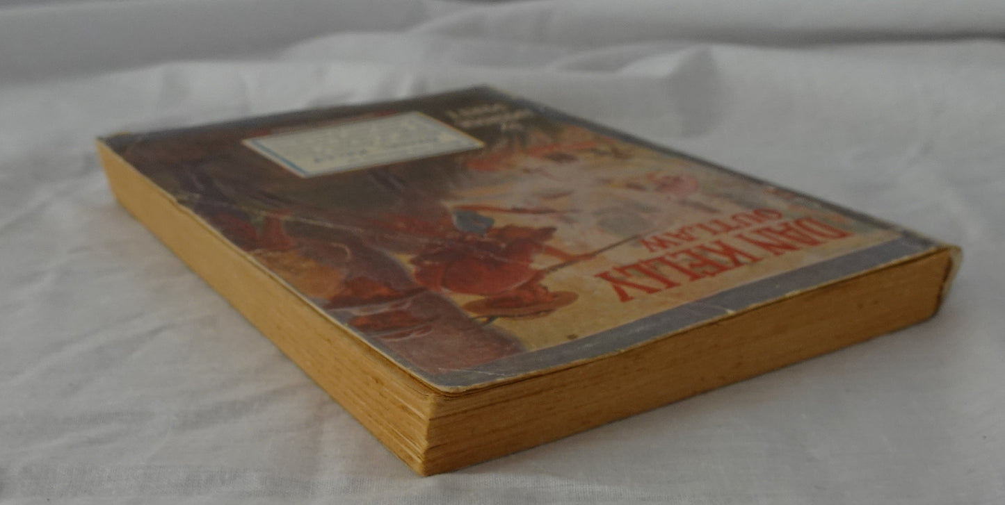 Dan Kelly Outlaw by Ambrose Pratt