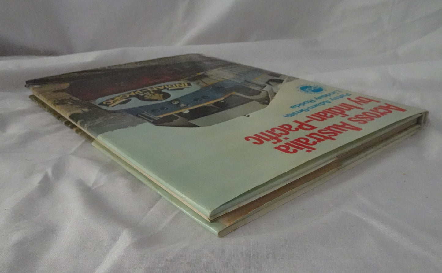 Across Australia by Indian Pacific by Patsy Adam-Smith