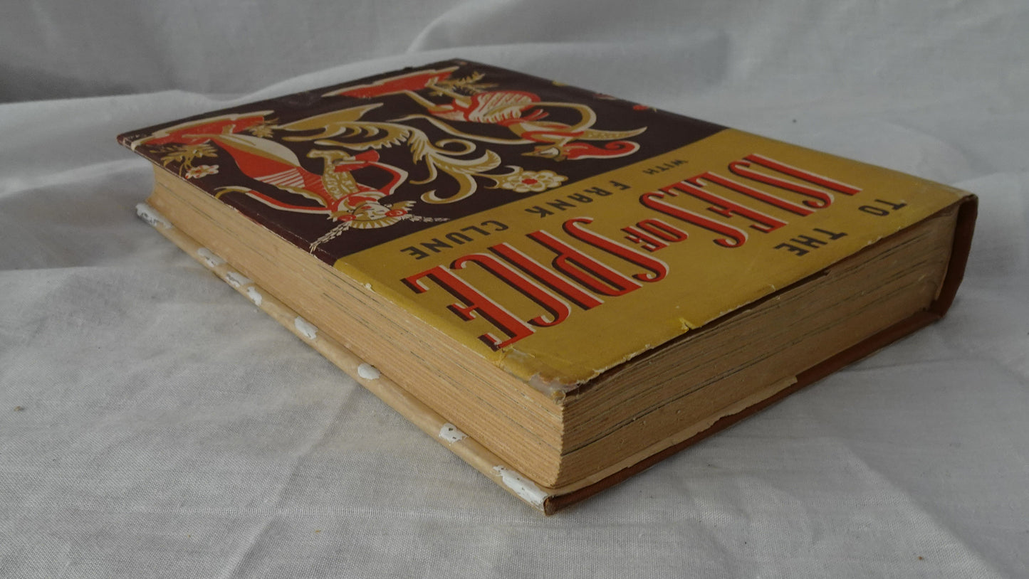 To the Isles of Spice by Frank Clune