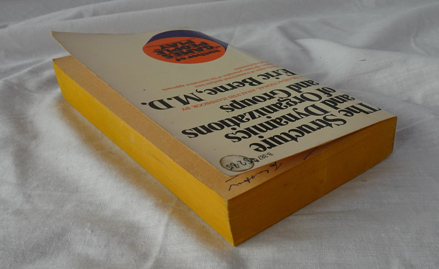 The Structure and Dynamics of Organizations and Groups by Eric Berne