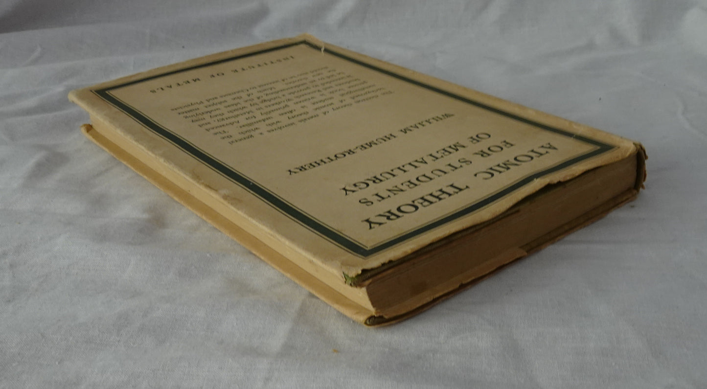 Atomic Theory for Students of Metallurgy by William Hume-Rothery