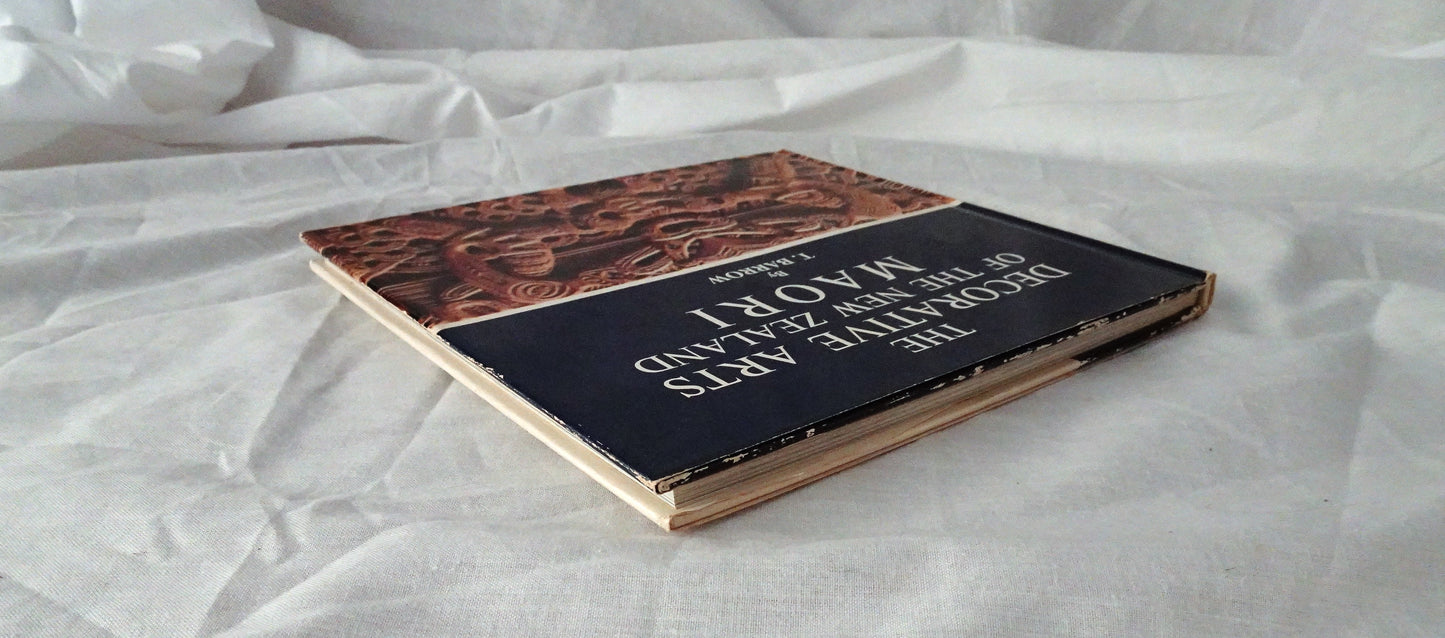 The Decorative Arts of the New Zealand Maori by T. Barrow