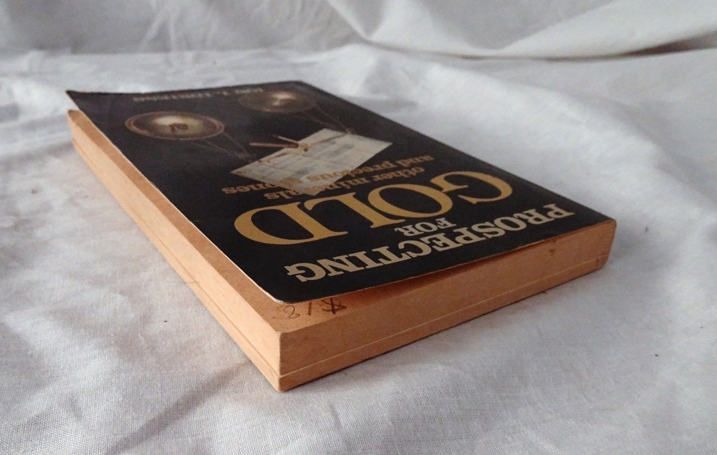 Prospecting For Gold by Ion L. Idriess