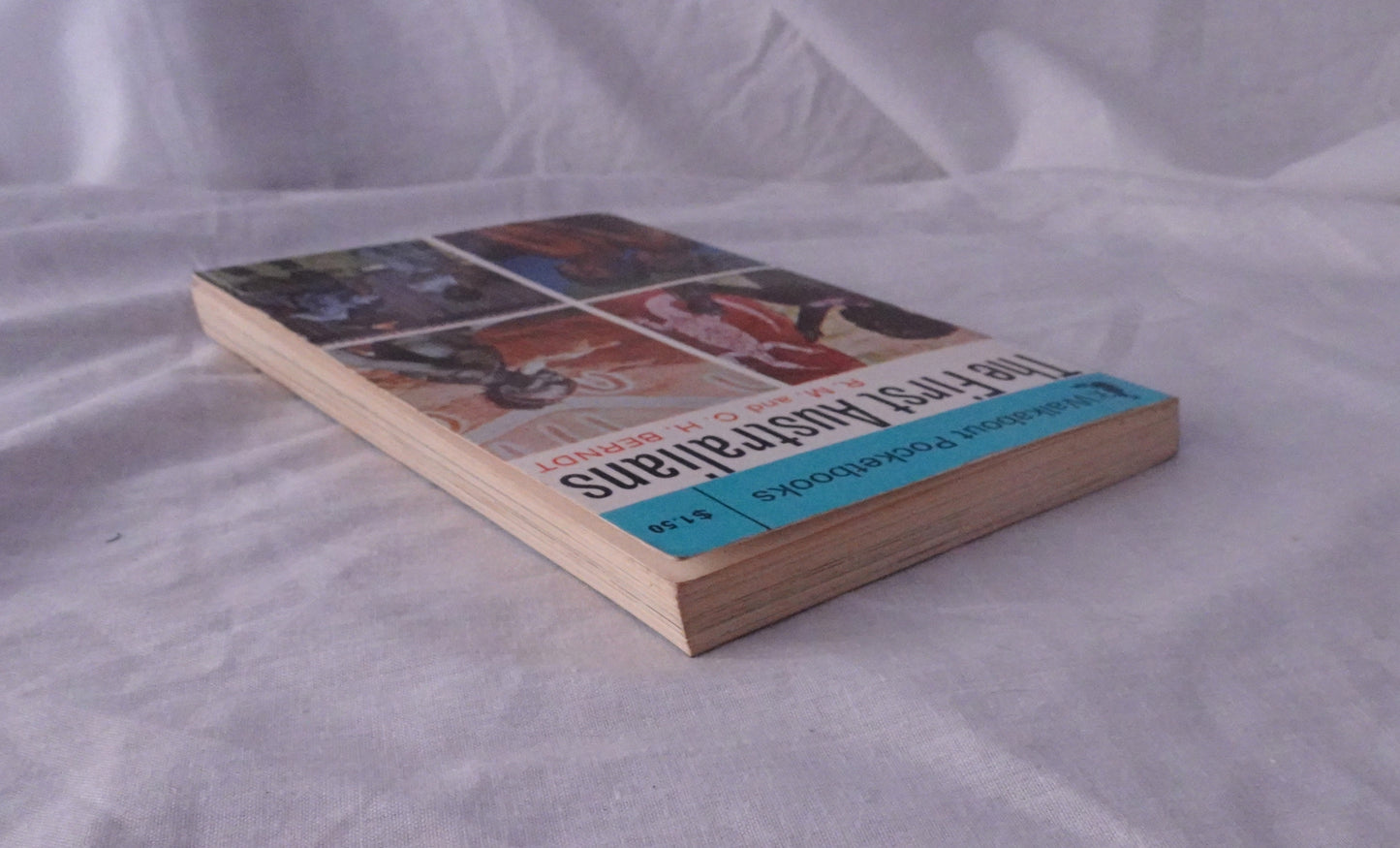 The First Australians by R. M. and C. H. Berndt