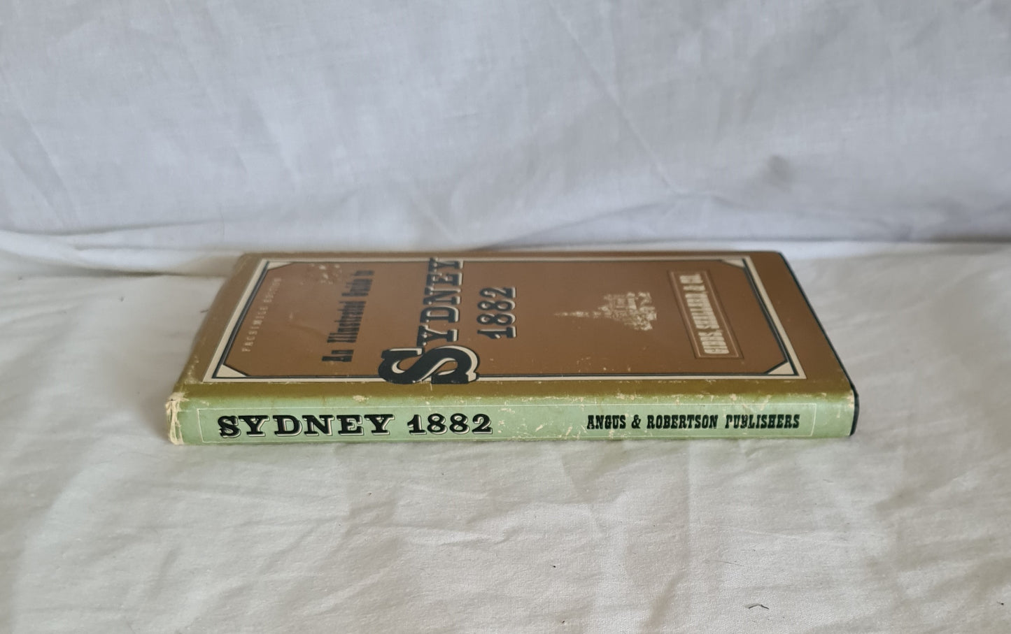 An Illustrated Guide to Sydney and its Suburbs 1882 by Gibbs, Shallard & Co.