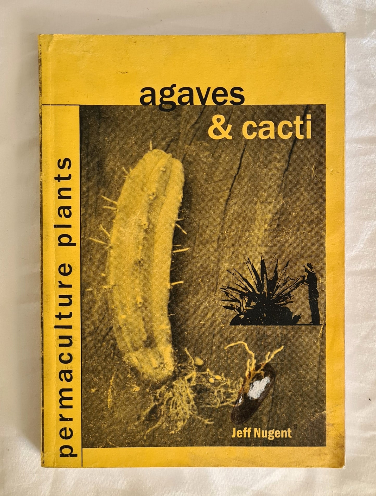 Permaculture Plants Agaves and Cacti  by Jeff Nugent