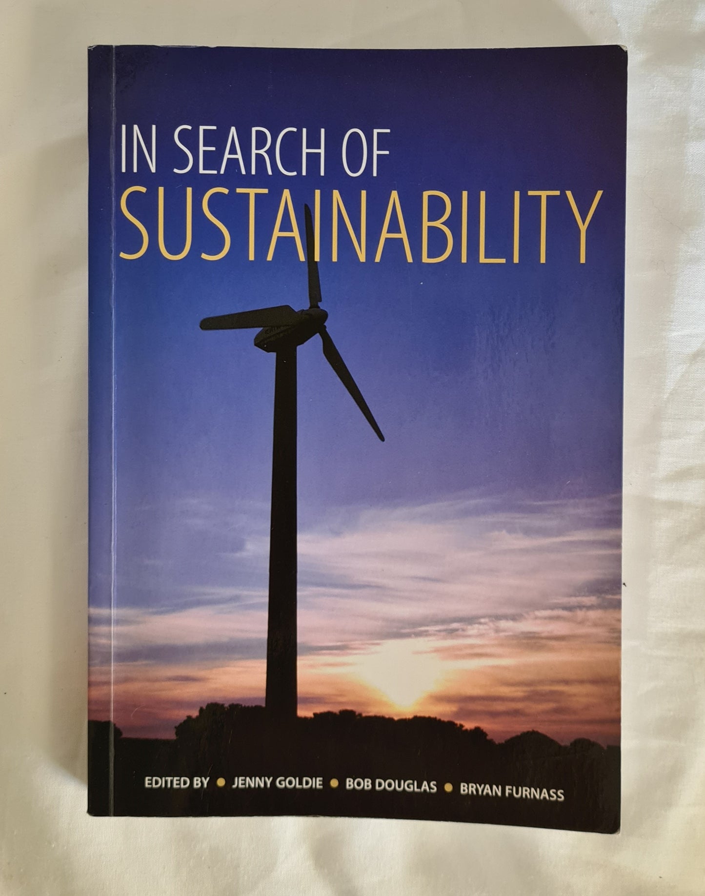 In Search of Sustainability  Edited by Jenny Goldie, Bob Douglas, Bryan Furnass
