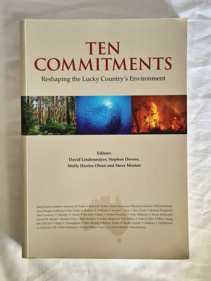Ten Commitments  Reshaping the Lucky Country’s Environment  Edited by David Lindenmayer, Stephen Dovers, Molly Harriss Olson and Steve Morton