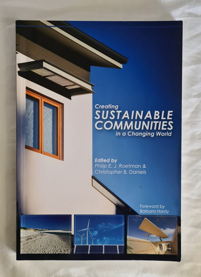 Creating Sustainable Communities in a Changing World  Edited by Philip E. J. Roetman and Christopher B. Daniels