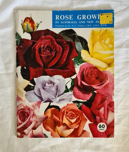Rose Growing in Australia and New Zealand  by Macbird Horticultural Enterprises  Macbird Series Number One