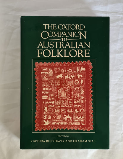 The Oxford Companion to Australian Folklore  Edited by Gwenda Beed Davey and Graham Seal