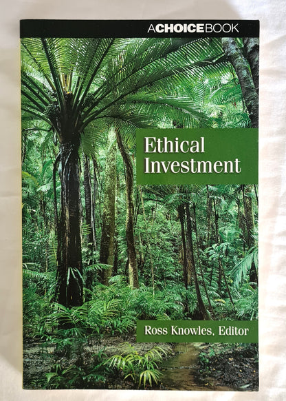 Ethical Investment  Edited by Ross Knowles  A Choice Book