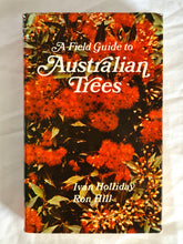 Load image into Gallery viewer, A Field Guide to Australian Trees  by Ivan Holliday and Ron Hill