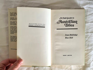A Field Guide to Australian Trees by Ivan Holliday and Ron Hill