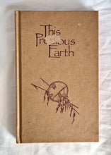 Load image into Gallery viewer, This Precious Earth  Illustrations by Jan Gallehawk