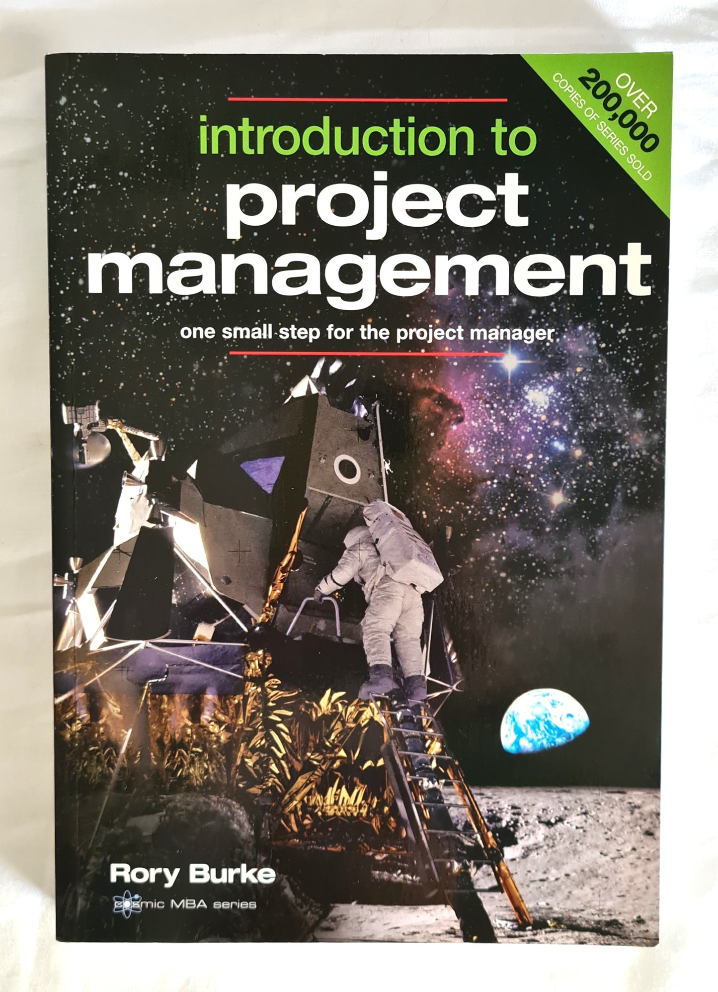 Introduction to Project Management  One small step for the project manager  by Rory Burke