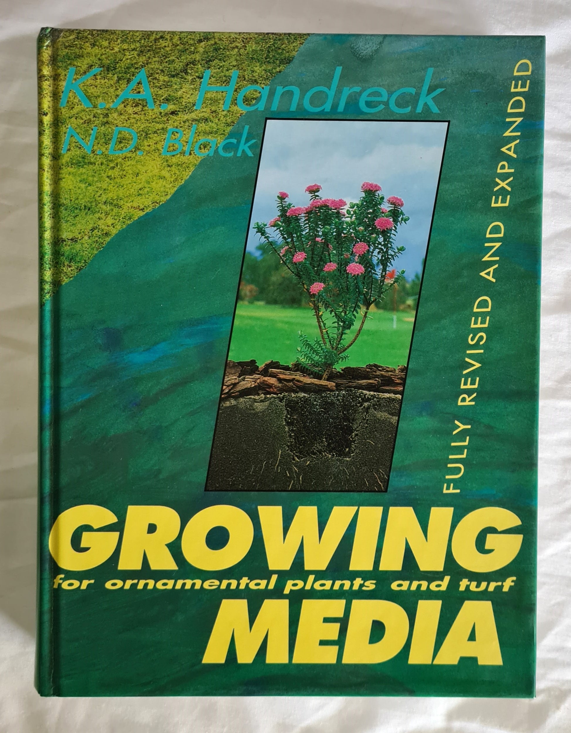 Growing Media  For ornamental plants and turf  by K. A. Handreck and N. D. Black