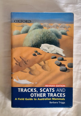 Tracks, Scats and Other Traces  A Field Guide to Australian Mammals  by Barbara Triggs