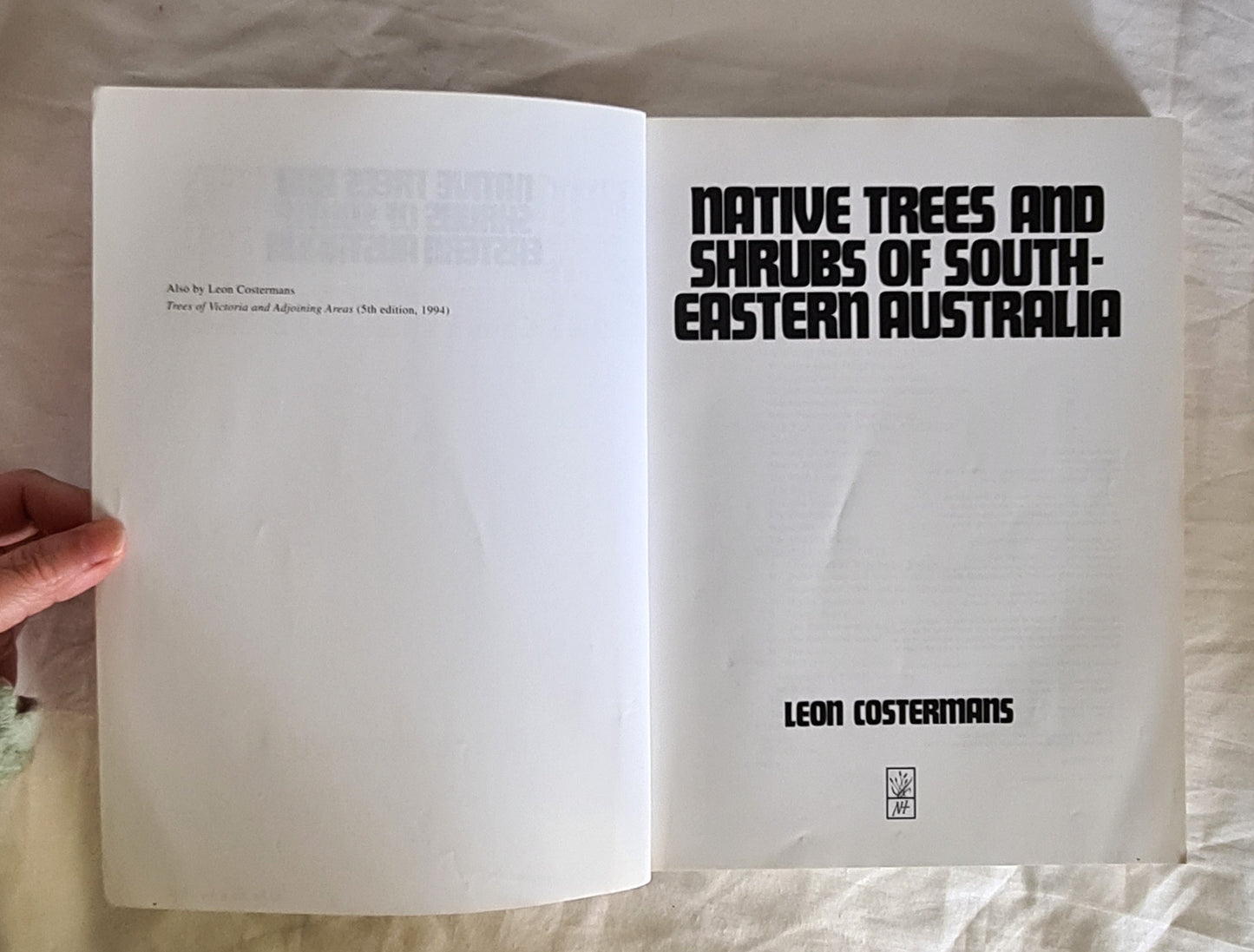 Native Trees and Shrubs of South-Eastern Australia by Leon Costermans