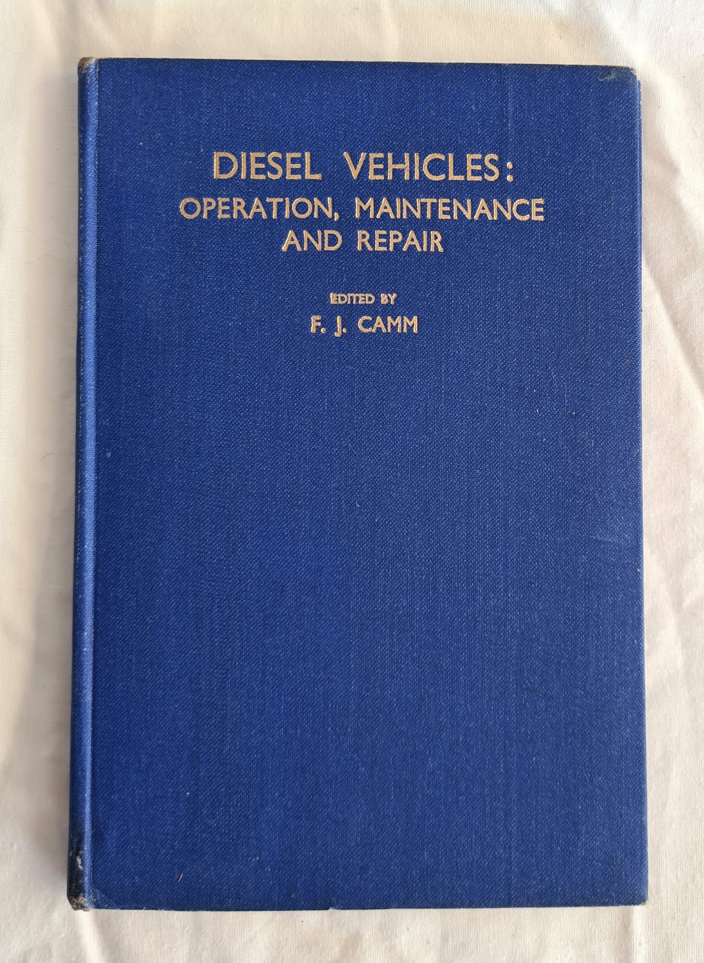 Diesel Vehicles: Operation, Maintenance and Repair  Edited by F. J. Camm