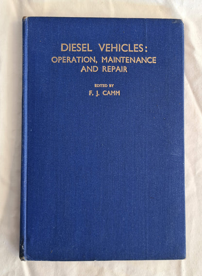 Diesel Vehicles: Operation, Maintenance and Repair  Edited by F. J. Camm