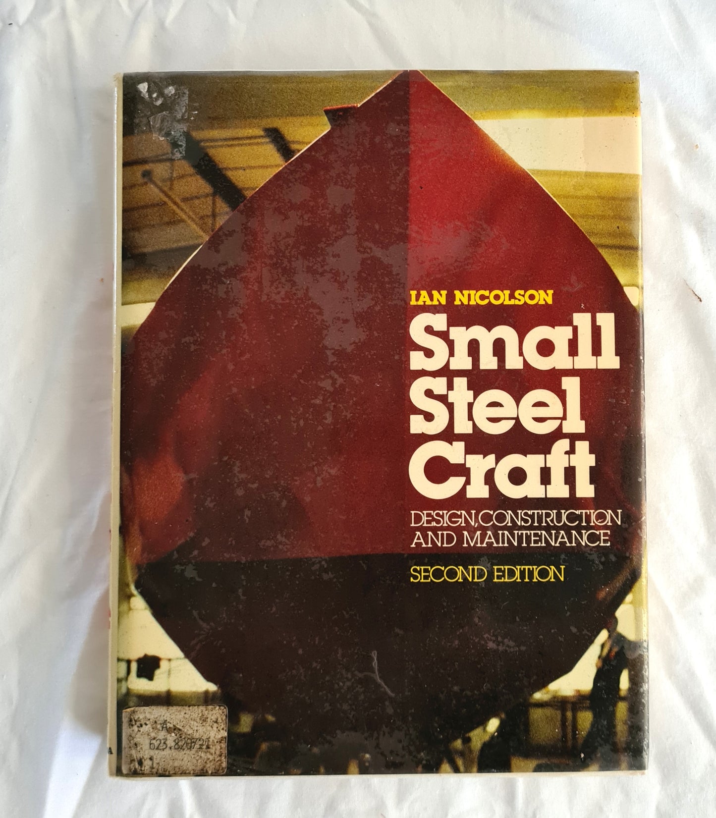 Small Steel Craft  Design, Construction and Maintenance  by Ian Nicolson