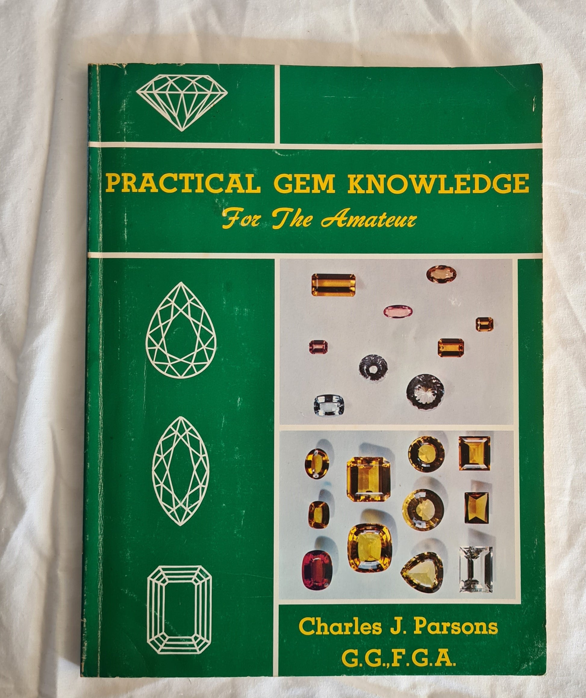 Practical Gem Knowledge for the Amateur  by Charles J. Parsons  Compiled and edited by Pansy D. Kraus