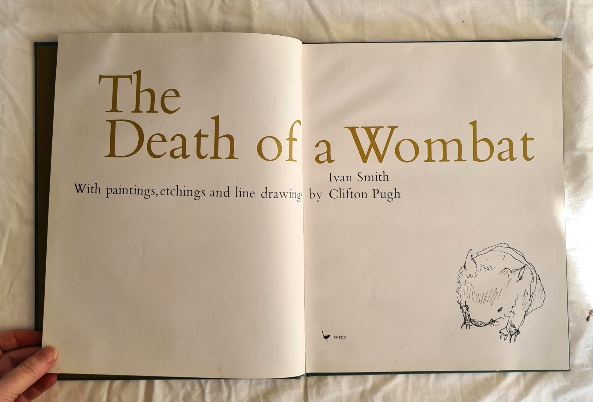 The Death of a Wombat  by Ivan Smith  With paintings, etchings and line drawings by Clifton Pugh
