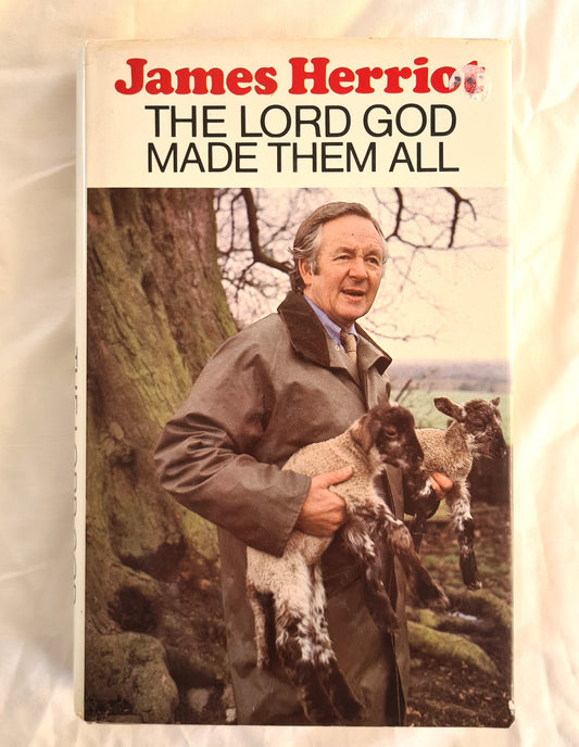 The Lord God Made Them All  by James Herriot  Drawings by Larry