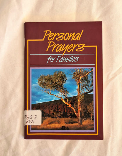 Personal Prayers for Families  Brief prayers for all kinds of family situations and activities  by Peter Bean