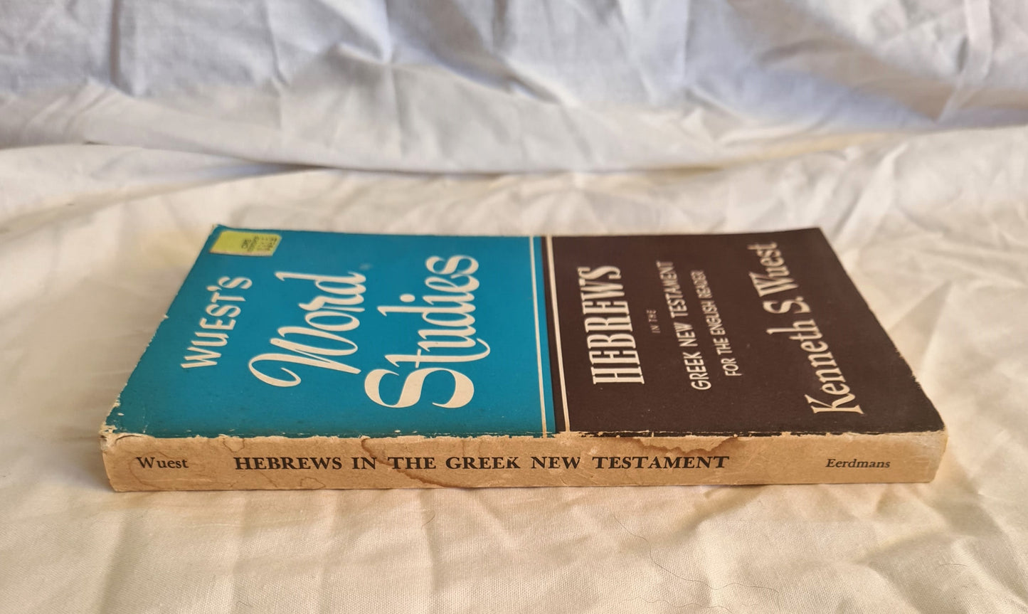 Hebrews in the Greek New Testament by Kenneth S. Wuest