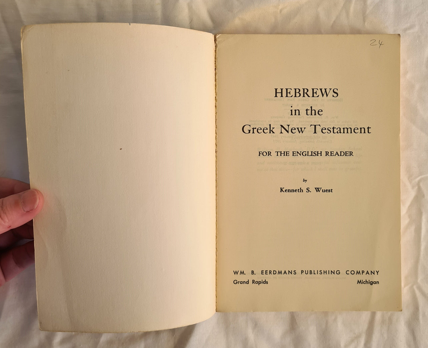 Hebrews in the Greek New Testament by Kenneth S. Wuest