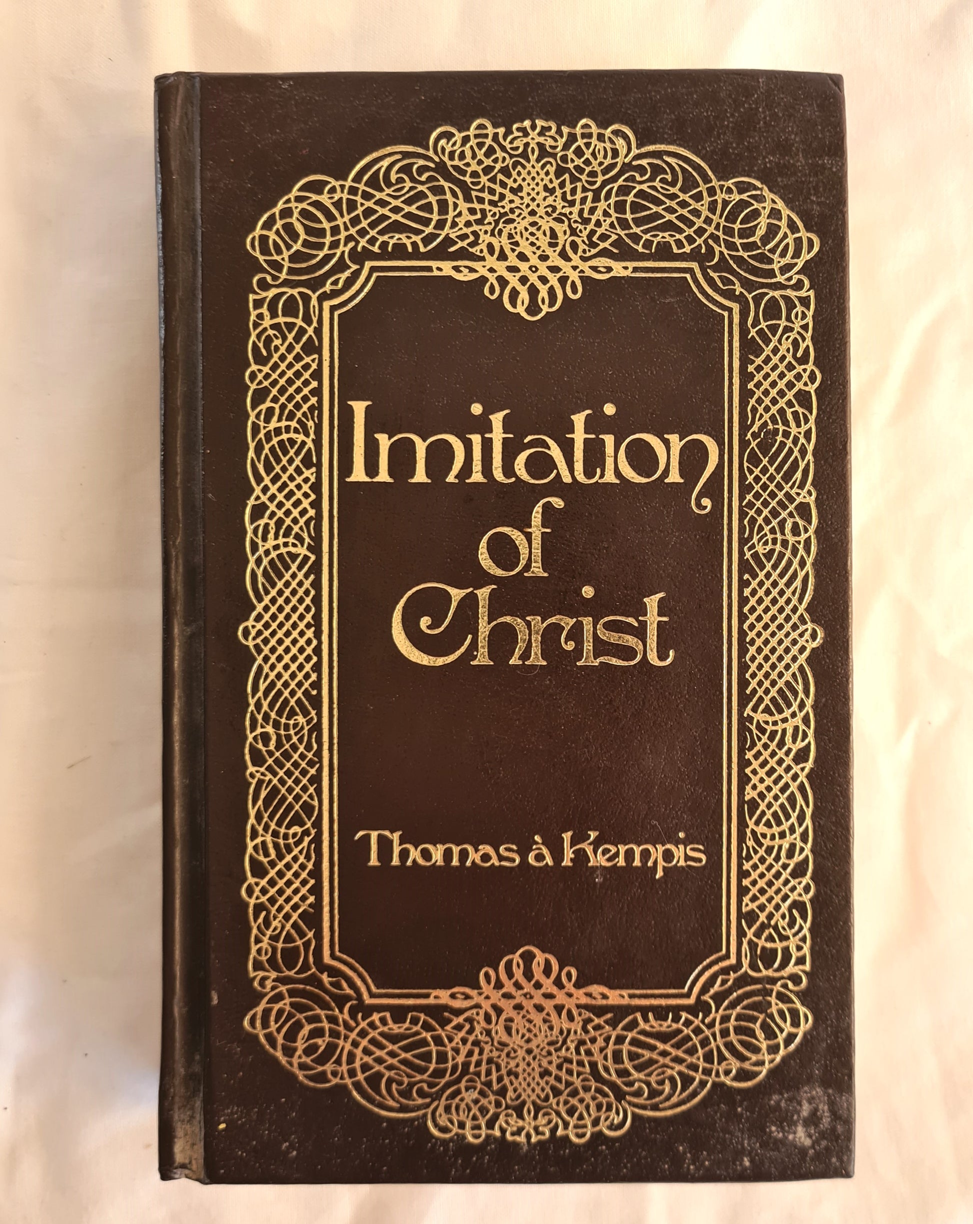 Imitation of Christ  by Thomas a Kempis  Edited by Paul M. Bechtel
