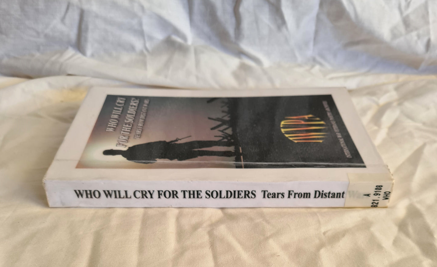 Who Will Cry For The Soldiers? by Anthony W. “Bushranger” Pahl and Mike “Subs” Subritzky