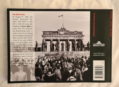 The Berlin Wall 1961 – 1989 by Volker Viergutz