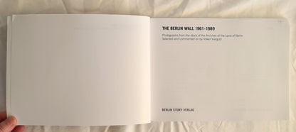 The Berlin Wall 1961 – 1989 by Volker Viergutz