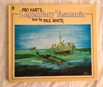 Pro Hart’s Legendary Tasmania  by Paul White