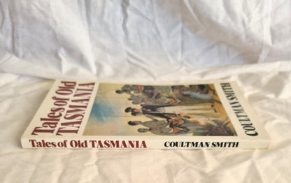 Tales of Old Tasmania by Coultman Smith