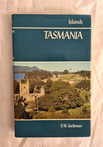 Tasmania  by S. W. Jackman  The Island Series