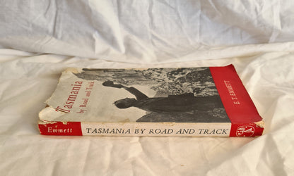 Tasmania By Road and Track by E. T. Emmett