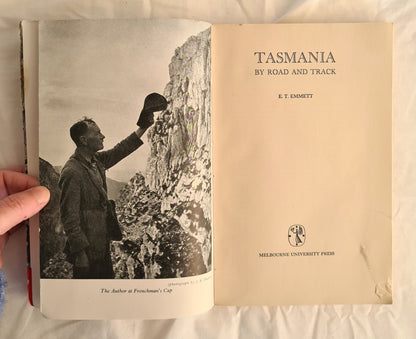 Tasmania  By Road and Track  by E. T. Emmett