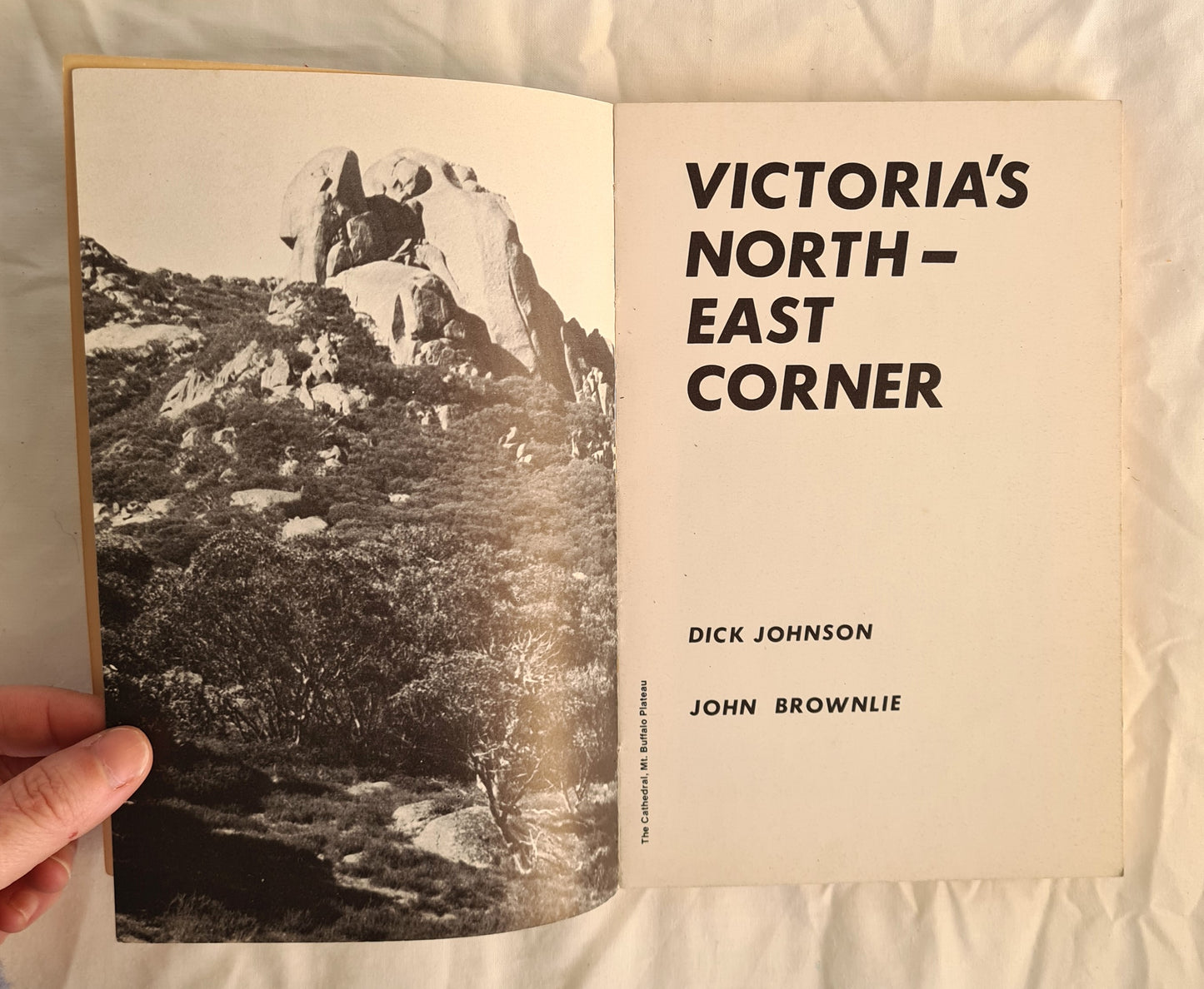 Victoria’s North-East Corner by Dick Johnson and John Brownlie