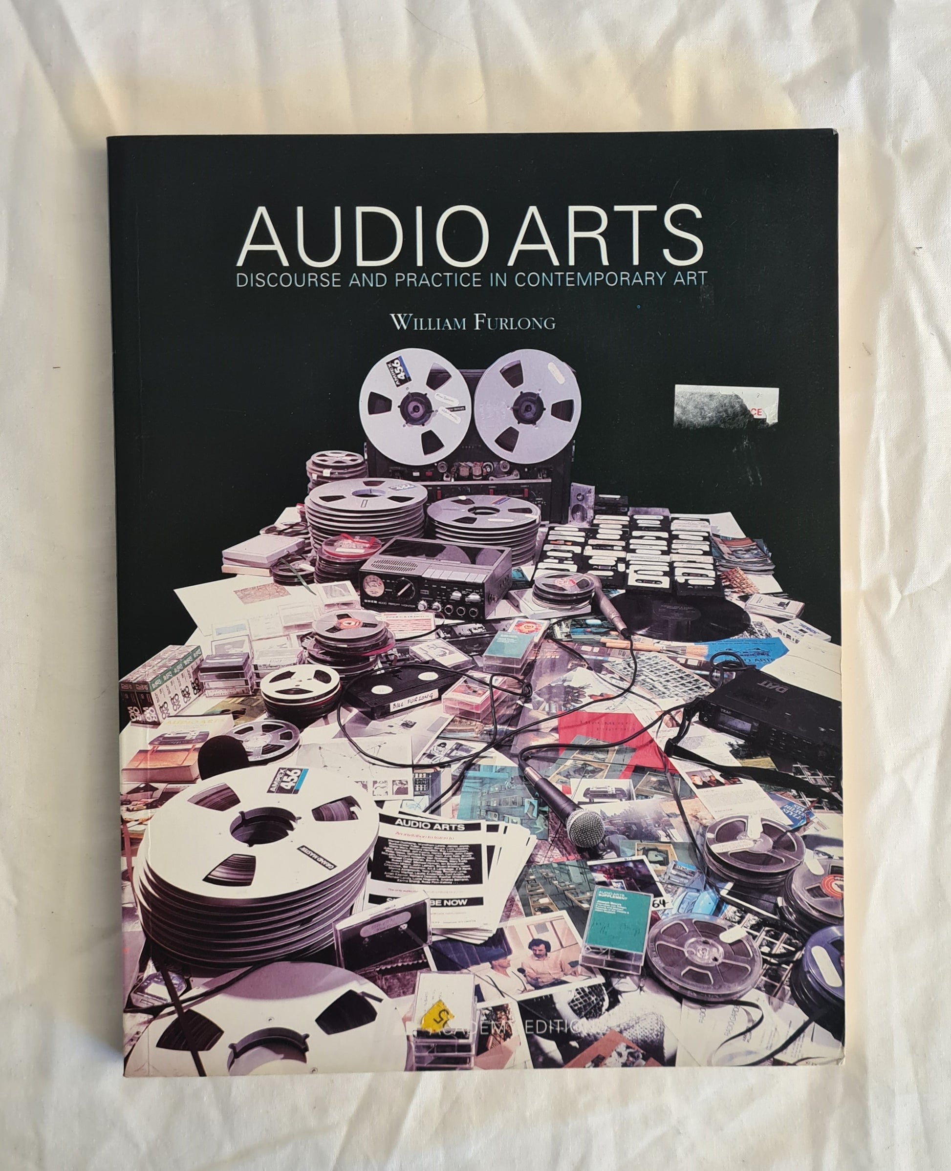 Audio Arts  Discourse and Practice in Contemporary Art  by William Furlong