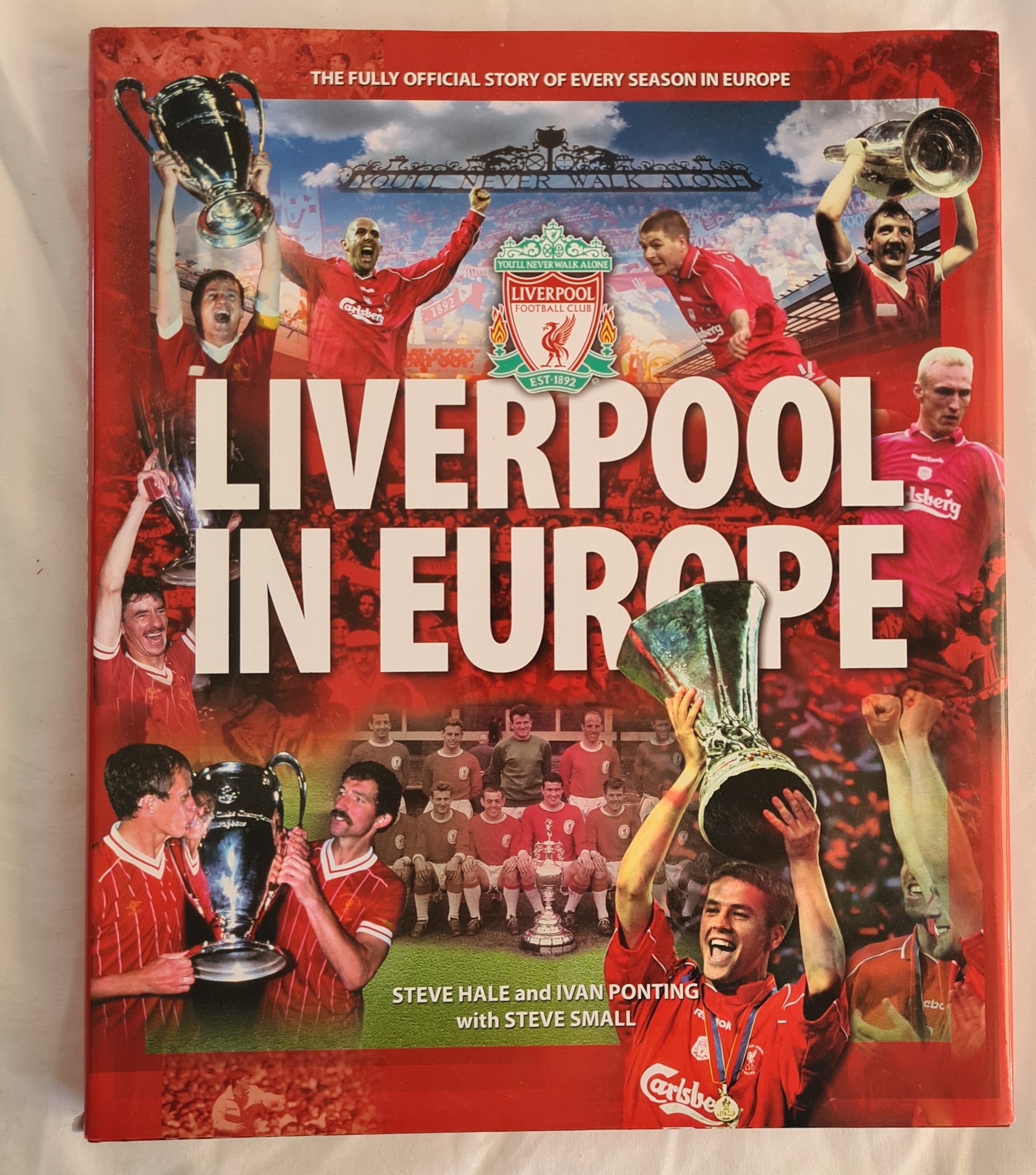 Liverpool in Europe  by Steve Hale and Ivan Ponting with Steve Small