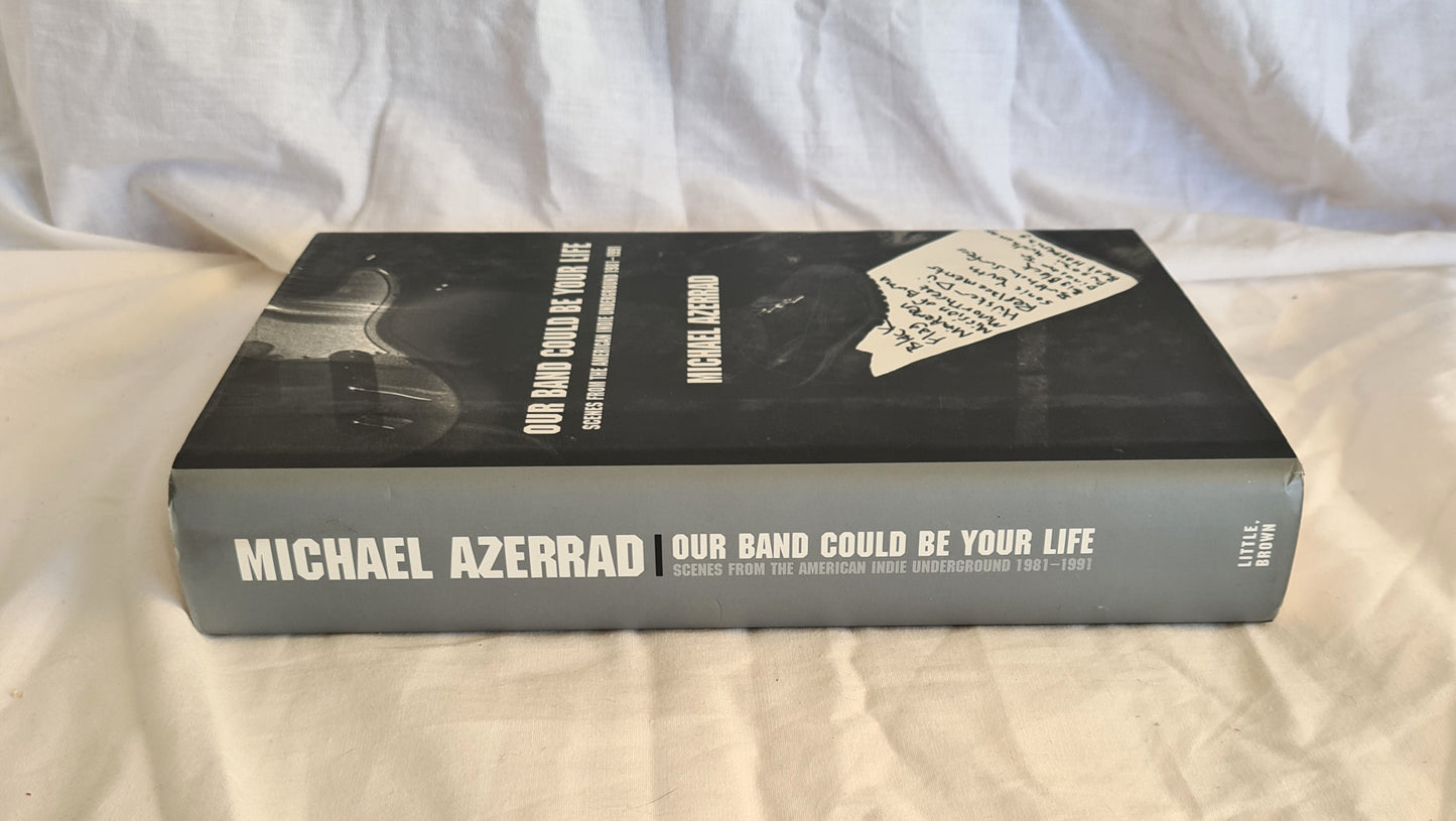 Our Band Could Be Your Life by Michael Azerrad